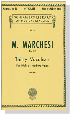 Marchesi【Thirty Vocalises , Op. 32】For High or Medium Voice