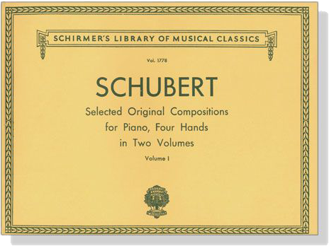 Schubert【Original Compositions】for Piano, Four Hands in Two Volumes , Volume Ⅰ