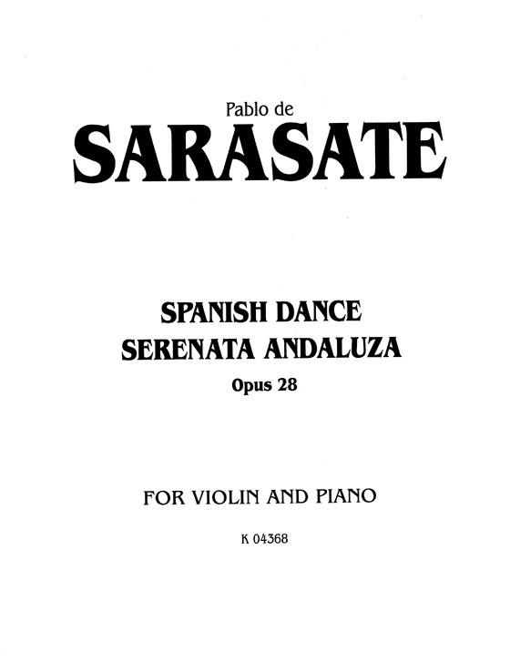 Sarasate【Spanish Dance , Opus 28 Serenata Andaluza】for Violin and Piano