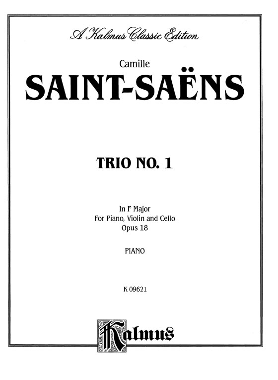 Saint Saëns【Trio No.1 in F Major】for Piano , Violin and Cello , Opus 18