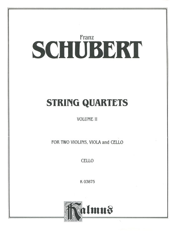 Schubert String Quartets【Volume Ⅱ】 for Two Violins , Viola and Cello