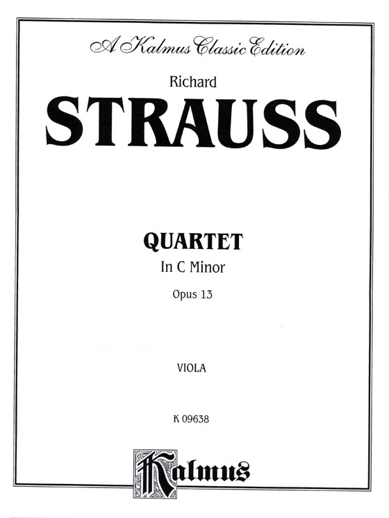 Richard Strauss【Quartet in C Minor , Opus 13】for Piano , Violin , Viola and Cello