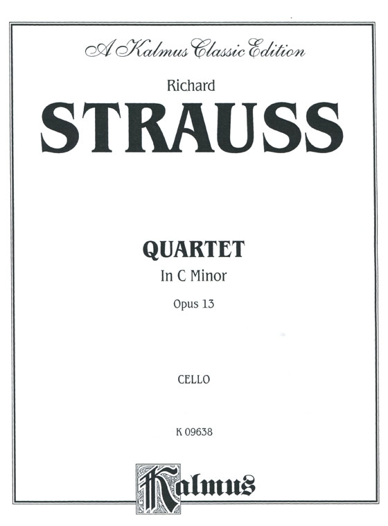 Richard Strauss【Quartet in C Minor , Opus 13】for Piano , Violin , Viola and Cello