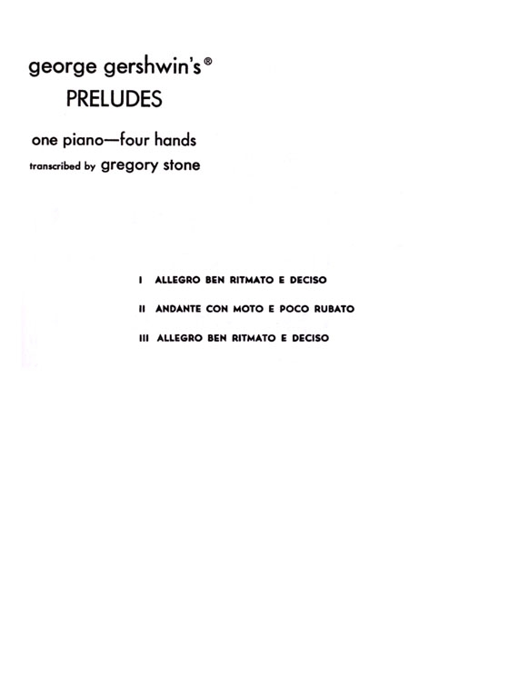 The Piano Works of George Gershwin【Preludes (Ⅰ-Ⅲ)】One Piano , Four Hands