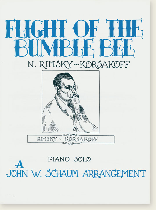 N. Rimsky-Korsakoff Flight of the Bumble Bee Piano Solo A John W. Schaum Arrangement