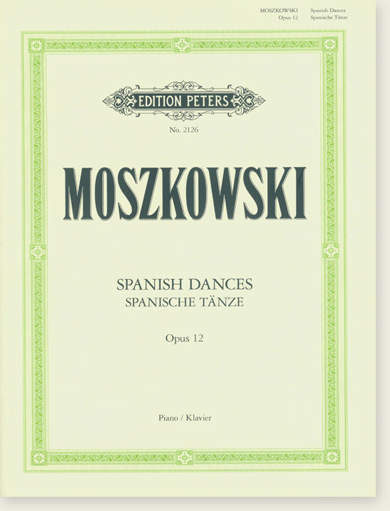 Moszkowski Spanish Dances Opus 12 for Piano