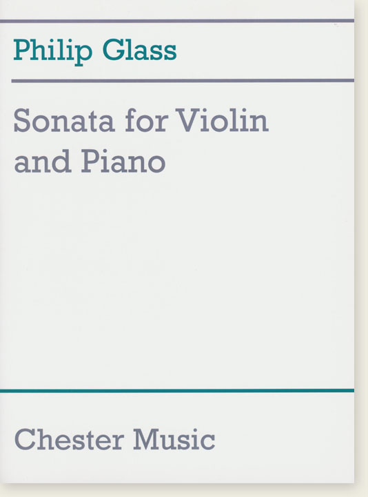 Philip Glass: Sonata For Violin And Piano