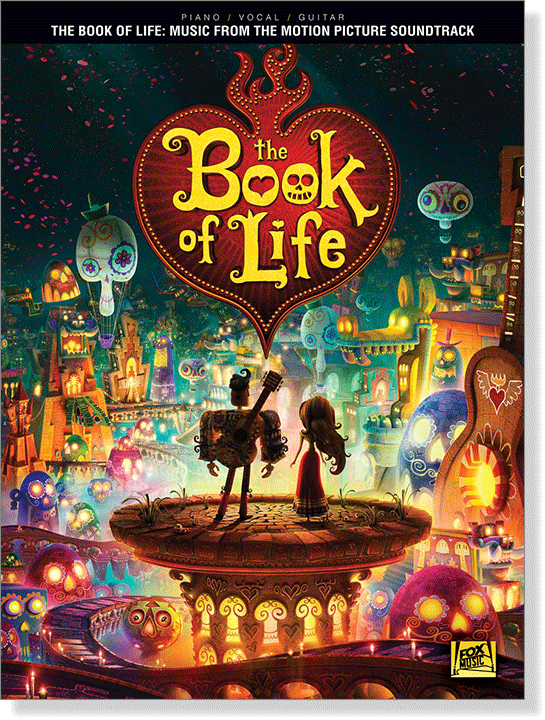 The Book of Life: Music from the Motion Picture Soundtrack Piano／Vocal／Guitar