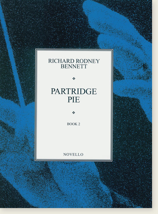 Richard Rodney Bennett: Partridge Pie Book 2 for Piano